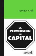 Perversion du capital (La)